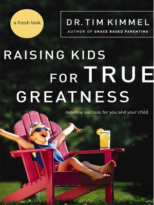 cover image of Raising Kids for True Greatness